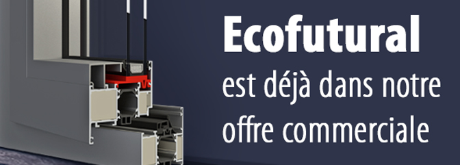 Un système chaud, étanche et universel – Ecofutural est déjà dans notre offre commerciale